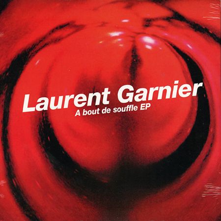 Laurent Garnier - A Bout De