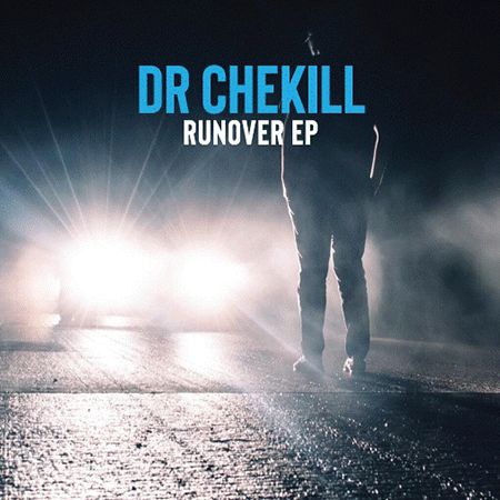 Dr Chekill - Runover EP