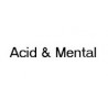 Acid & Mental